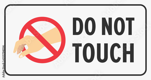 Do not touch sign with frame. Flat vector illustration. 