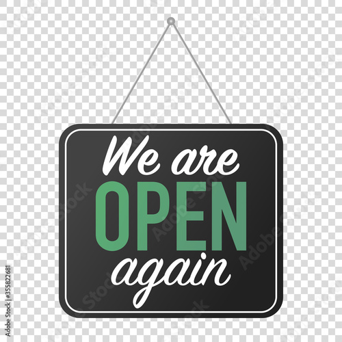 we are open again sign. grand reopening corona quarantine. business welcome back.
