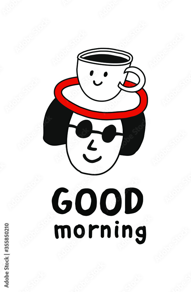 Hand drawn stock vector illustration, in doodle style. A mug is standing on the girl’s head in the form of a hat with the inscription good morning.