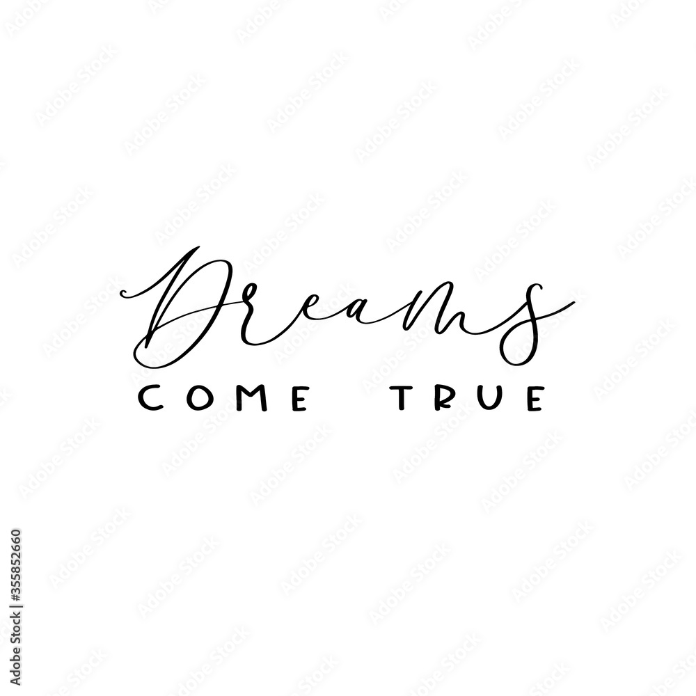 Dreams come true. Inspirational quote poster Dreams come true. Inspirational quote poster