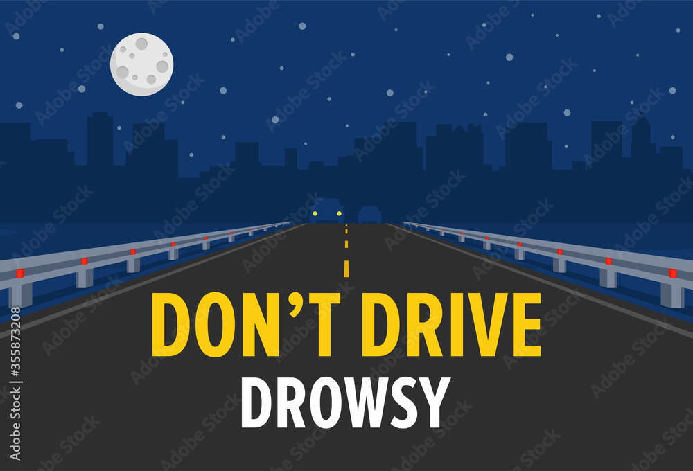 Do not drive drowsy. Night city highway.  Flat vector illustration. 