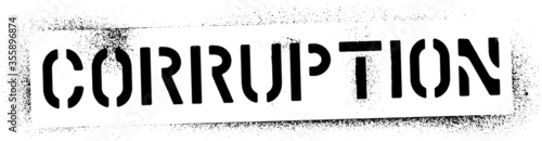 Black quote ''Corruption''. Spray paint graffiti stencil.