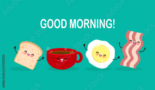 good morning cute cartoon happy coffee cup, Egg, toast, bacon, Breakfast Funny characters Best friends Concept food and drink friends forever poster Isolated on background vector Illustration flat