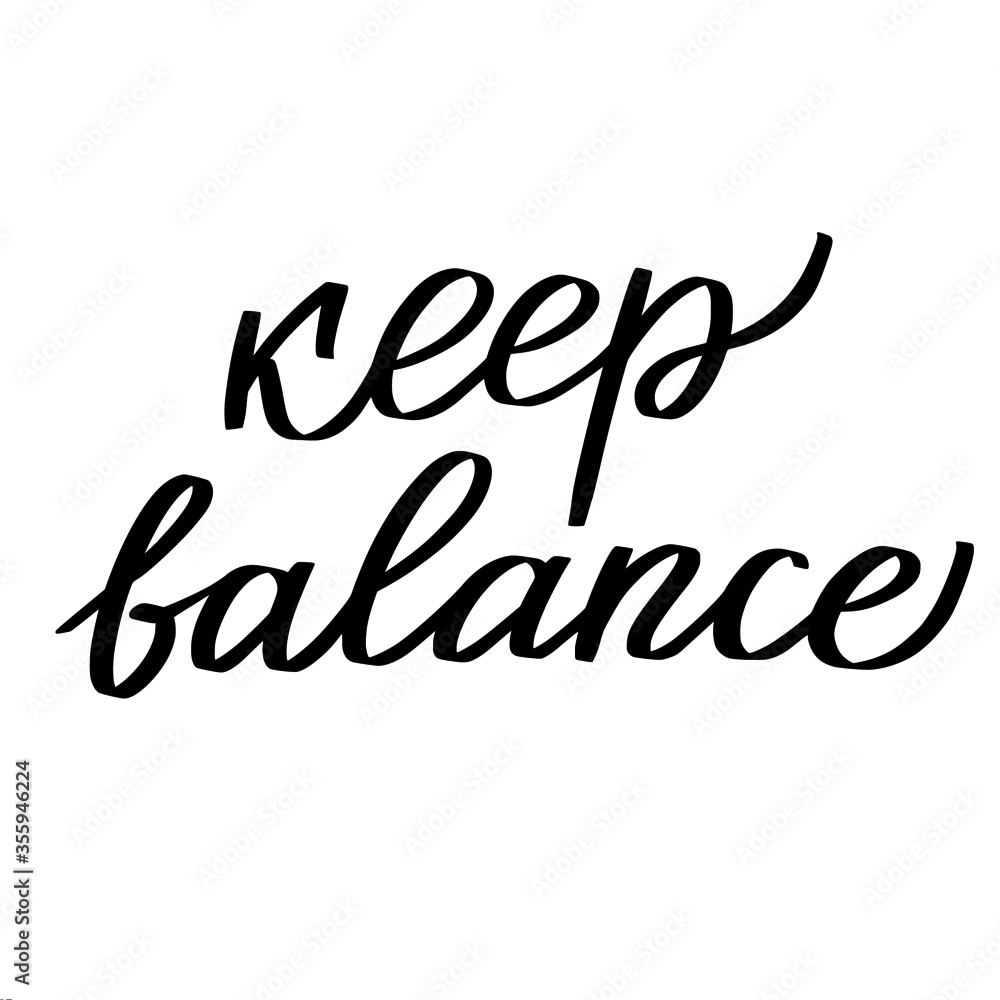 Vector black and white lettering Keep balance Vector black and white lettering Keep balance