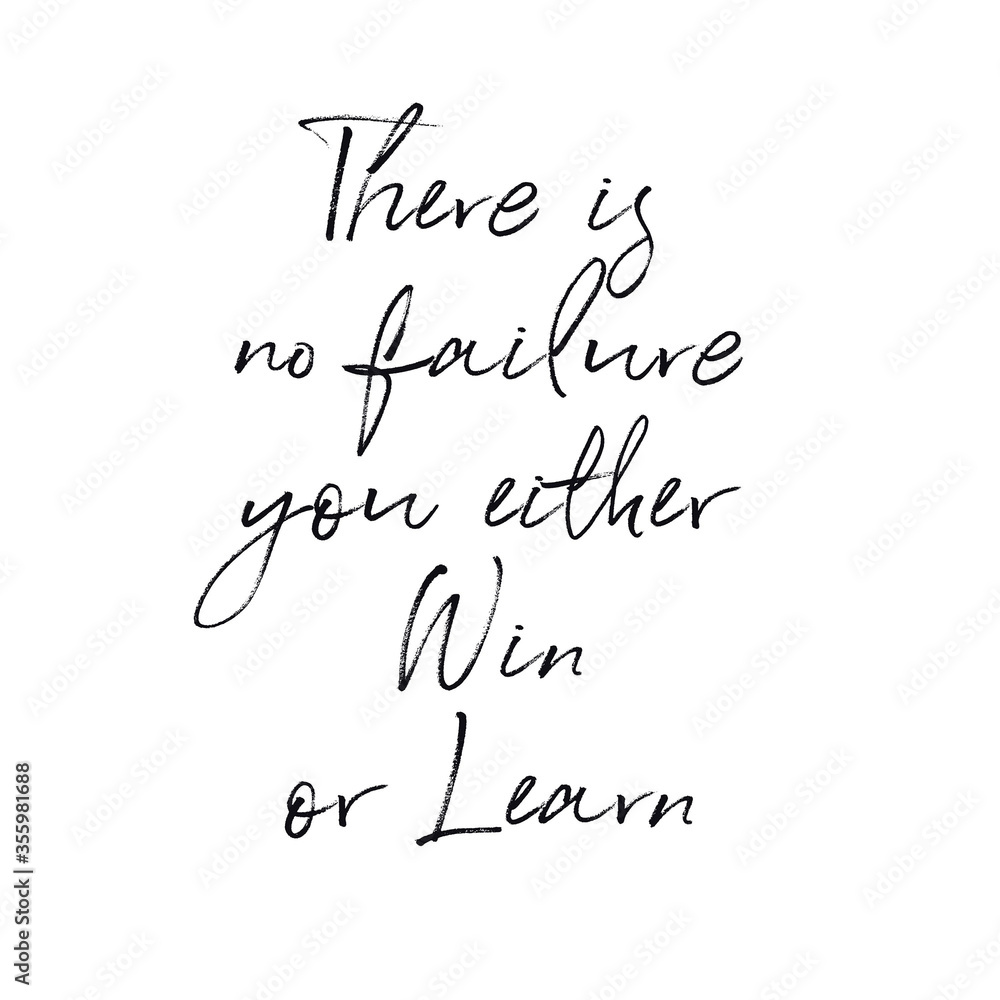 Quote - There is no failure you either Win or Learn with white background - High quality image Quote - There is no failure you either Win or Learn with white background - High quality image