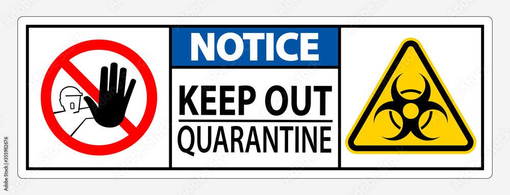 Keep Out Quarantine Sign Isolated On White Background,Vector Illustration EPS.10 Keep Out Quarantine Sign Isolated On White Background,Vector Illustration EPS.10