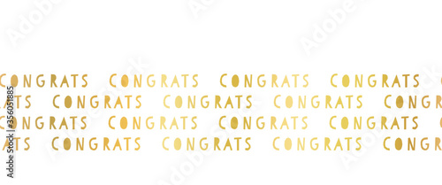 Congrats faux gold foil lettering seamless vector border. Congratulations repeating pattern. Metallic elegant golden shiny border