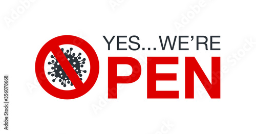 We are open please come in sign board illustration isolated on whie background. it's over sign Banner reopen on the front door with text welcome we're open again after quarantine COVID19 coronavirus