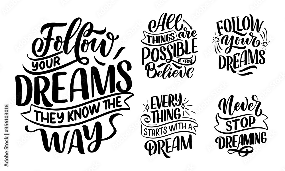 Set with inspirational quotes about dream. Hand drawn vintage illustrations with lettering. Drawing for prints on t-shirts and bags, stationary or poster. Set with inspirational quotes about dream. Hand drawn vintage illustrations with lettering. Drawing for prints on t-shirts and bags, stationary or poster.