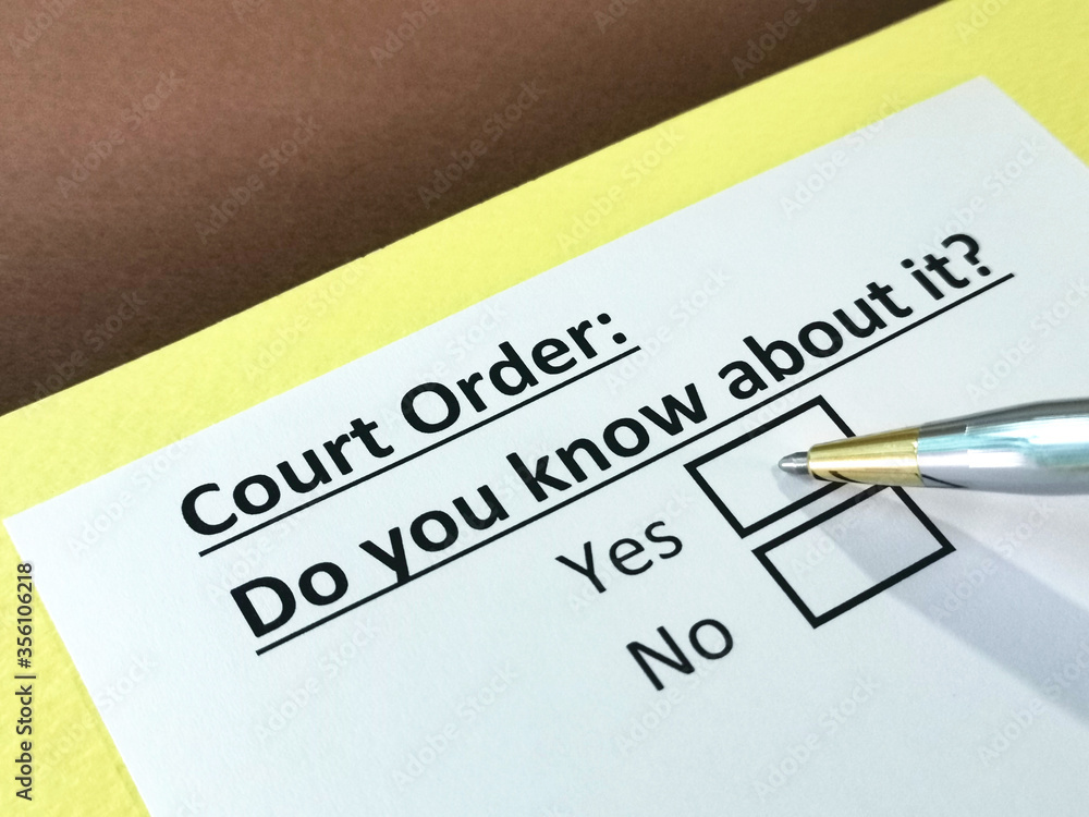 One person is answering question about court order. One person is answering question about court order.