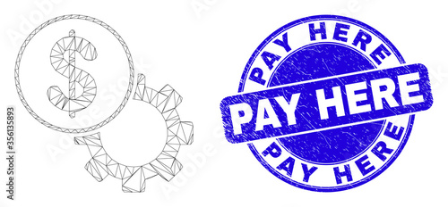 Web carcass dollar setup gear pictogram and Pay Here seal. Blue vector rounded textured seal stamp with Pay Here phrase. Abstract carcass mesh polygonal model created from dollar setup gear pictogram.