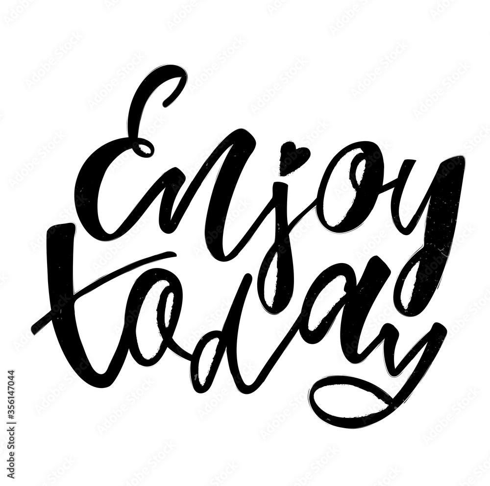 Enjoy today - handwritten phrase. Design print for sticker, badge, greeting card, diary, sketchbook, notebook, banner, poster, clothes. Vector illustration. Enjoy today - handwritten phrase. Design print for sticker, badge, greeting card, diary, sketchbook, notebook, banner, poster, clothes. Vector illustration.