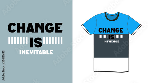 change is inevitable,t-shirt design fashion vector