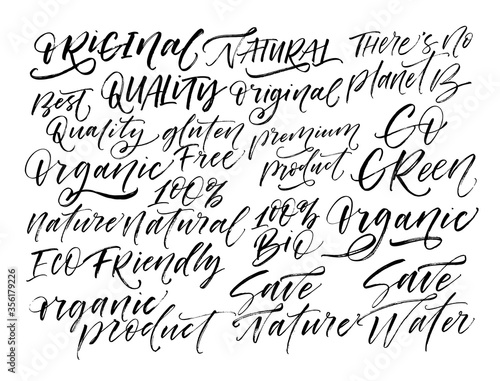 Set of ecological phrases: original, natural, premium product, organic, go green, save water, 100% organic and others. Ink illustration. Modern brush calligraphy. Isolated on white background.