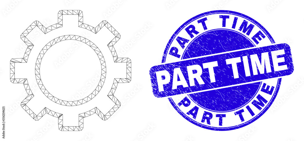 Obraz premium Web mesh gear icon and Part Time seal stamp. Blue vector rounded scratched seal stamp with Part Time text. Abstract frame mesh polygonal model created from gear icon.