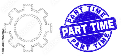 Web mesh gear icon and Part Time seal stamp. Blue vector rounded scratched seal stamp with Part Time text. Abstract frame mesh polygonal model created from gear icon.