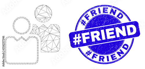 Web mesh users icon and #Friend seal stamp. Blue vector rounded textured seal stamp with #Friend text. Abstract carcass mesh polygonal model created from users icon.