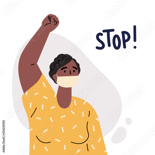 African American women in mask taking part in protest or rally.Black lives matter.Female protester or activist with her fist raised.Inscription stop.Vector cartoon illustration in flat style.