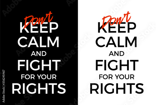 Don't keep calm and fight for your rights vector poster illustration. Black lives matter protest typography banner