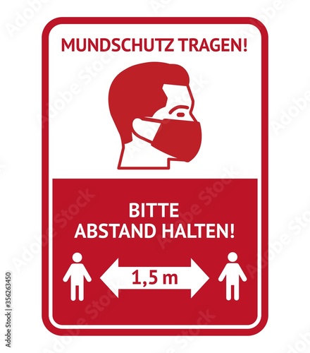 Warning sign in German about wearing protective face mask and keeping hygiene distance during corona virus pandemic. Mundschutz tragen! Bitte Abstand halten! Suitable for cafes, stores, schools.