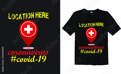 Location Here Covid-19 T-shirt design