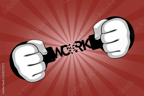 Concept of getting rid of unbearable work