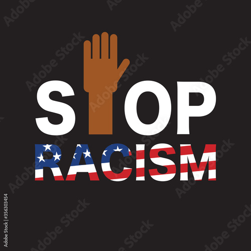 Stop Racism Symbol The Letters in the Pattern of the United States of America Flag, Black Lives Matter Concept Vector Illustration.