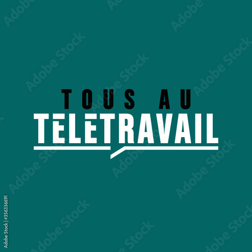tous au télétravail- vecteur communication