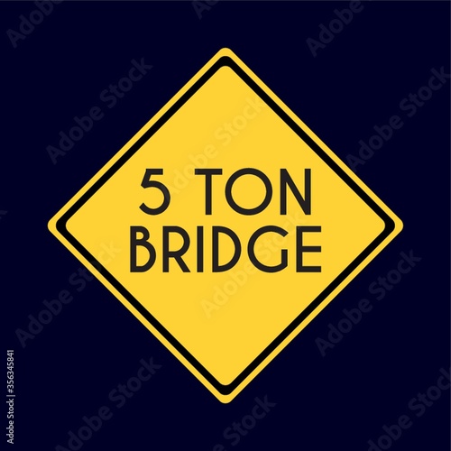 5 ton bridge road sign