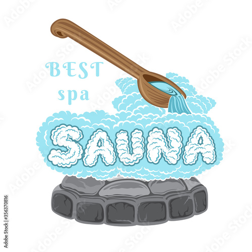 Lable for sauna, banya or bathhouse. Wooden ladle for sauna poure water on hot stones and word sauna. Color vector illustration.