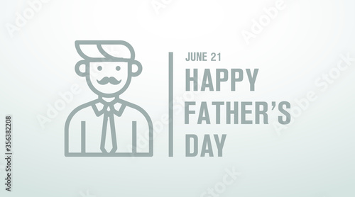 21 June happy father's day modern minimalist creative white and grey sign, banner, cover, greeting card, design concept with dad illustration on a light background. 