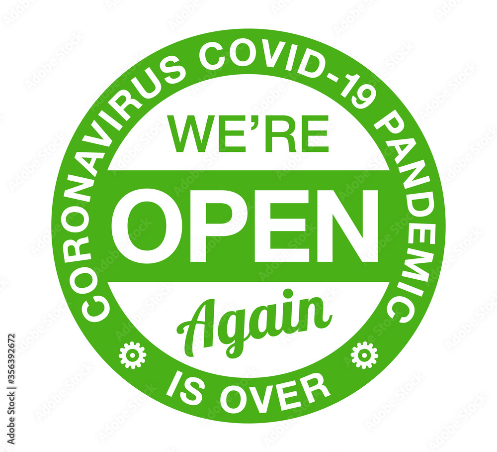We are open please come in round sign board illustration isolated on whie background. it's over sign circle Banner reopen on the front door with text welcome we're open again after COVID19 coronavirus