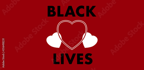 words black lives against a red background with red and white hearts between the words