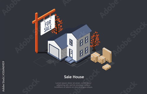 Real Estate Sale And Buying New Home Concept. Advertisement Of New Mansion With Garage For Sale With Cardboard Boxes Of New Owner Near. Modern Cottage House For Sale. Isometric 3D Vector Illustration