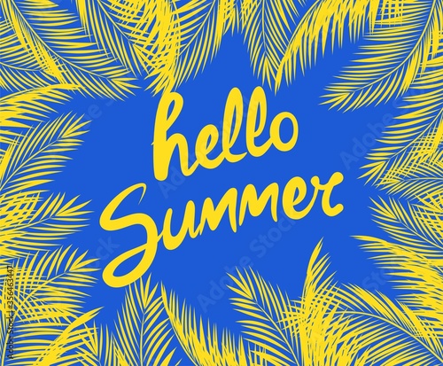Print with yellow hello summer lettering and fan-leaved palm branches frame for t shirt, summery party poster, bag, textile design