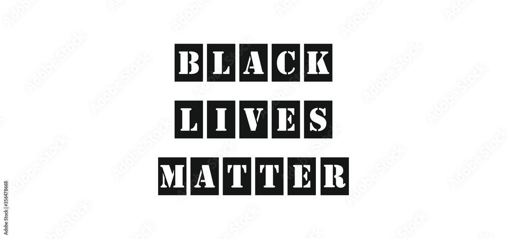 Banner with slogan words black lives matter. Struggle for rights of afro-Americans in United States. Strikes, demonstrations, American court, justice. Racial discrimination based on skin color