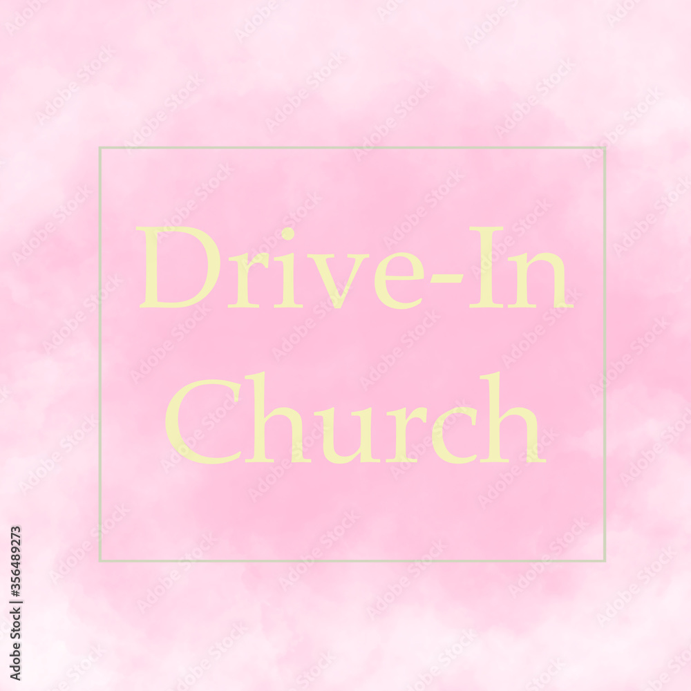 DRIVE-IN CHURCH text in frame on bright pink and yellow background. Abstract illustration. Church during Covid-19 outbreak and quarantine concept