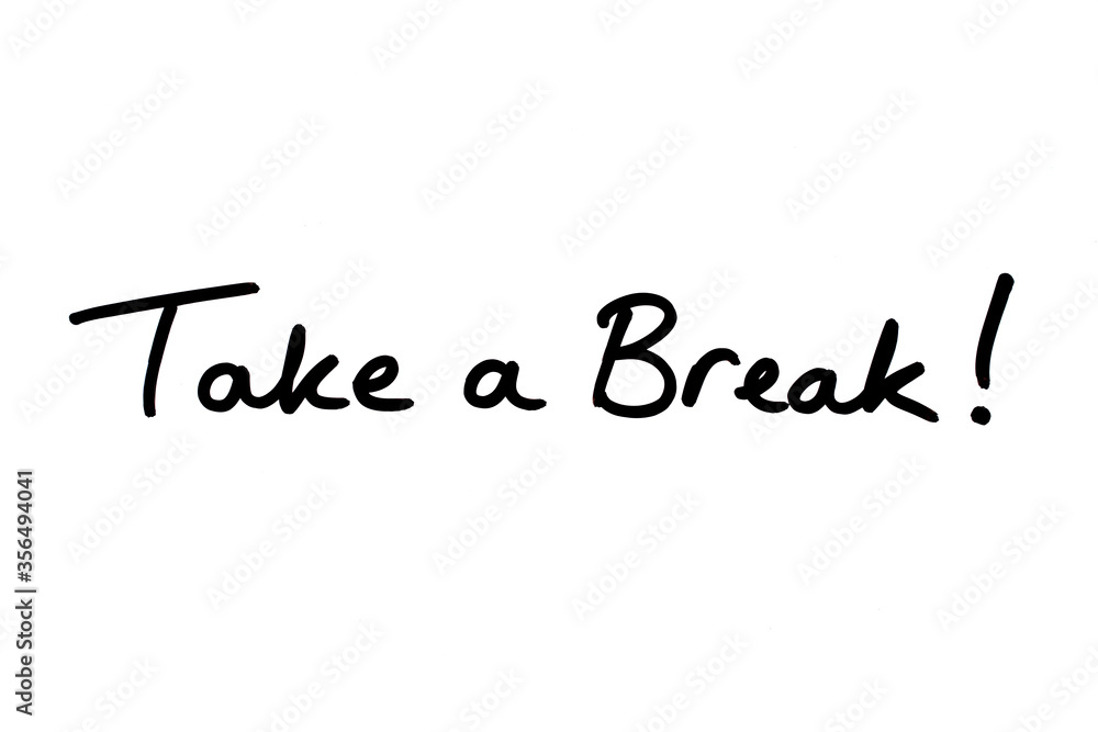 Take a Break!