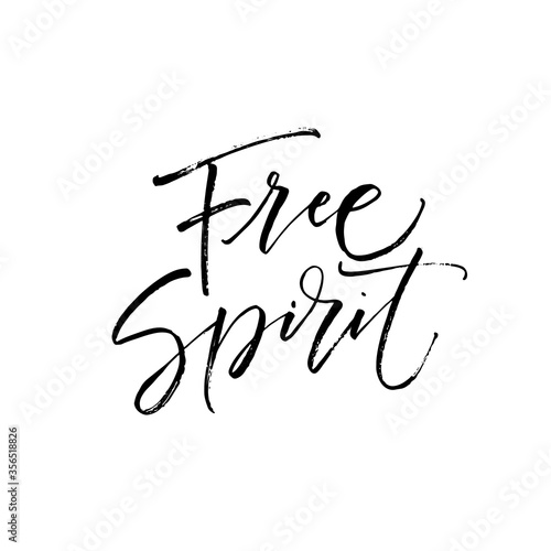 Free spirit card. Modern vector brush calligraphy. Ink illustration with hand-drawn lettering. 