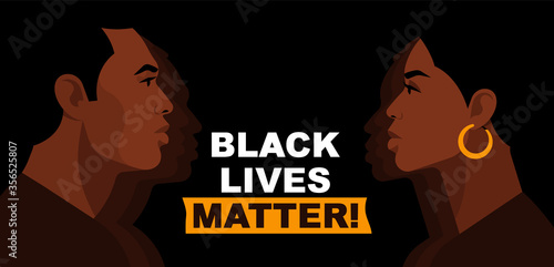 Black Lives Matter. Statement. Young African Americans:  man and woman against racism. Black citizens are fighting for equality. The social problems of racism. Black background.