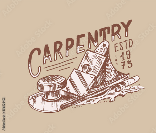 Woodworking machine. Wood label for Workshop or signboards. Vintage logo, Badge for typography or t-shirt. Hand Drawn engrave carpenter sketch.