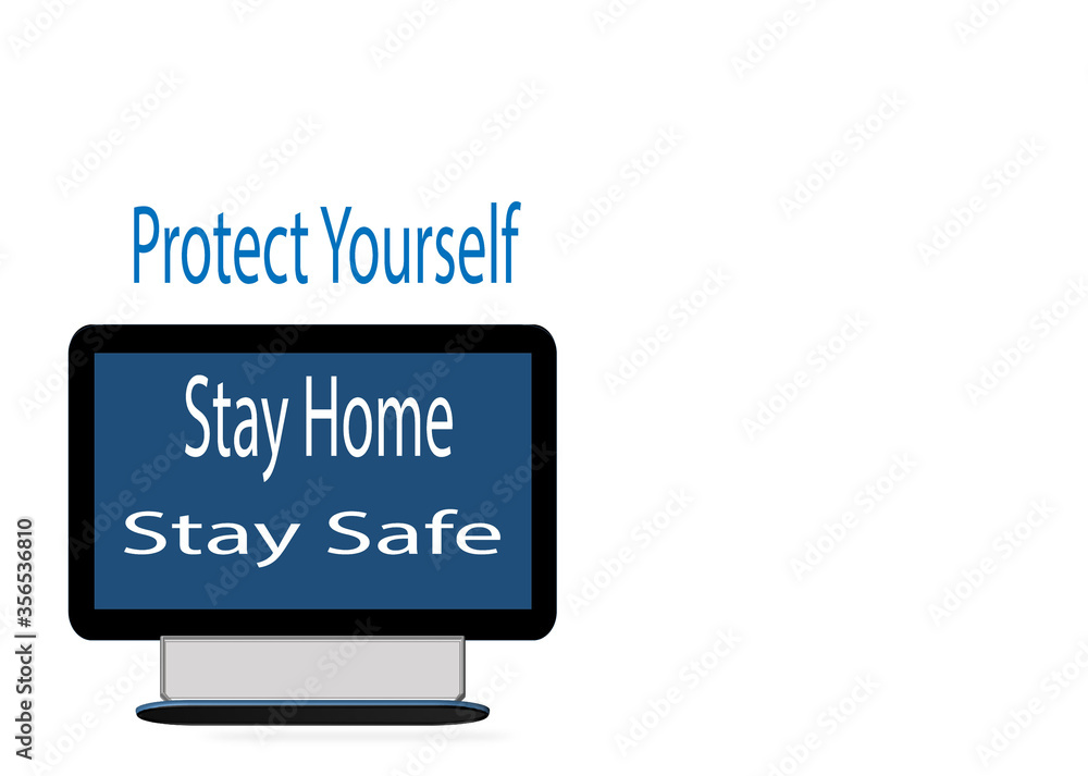 Illustration of computer monitor with blue screen and white text Stay Home, Stay Safe. Protect Yourself on white background. Concept: COVID-19 self isolation. Illustration of computer monitor with blue screen and white text Stay Home, Stay Safe. Protect Yourself on white background. Concept: COVID-19 self isolation.