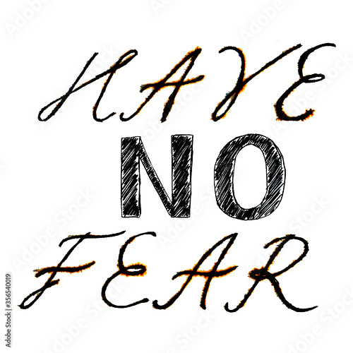 lettering motivation phrase inspiration have no fear