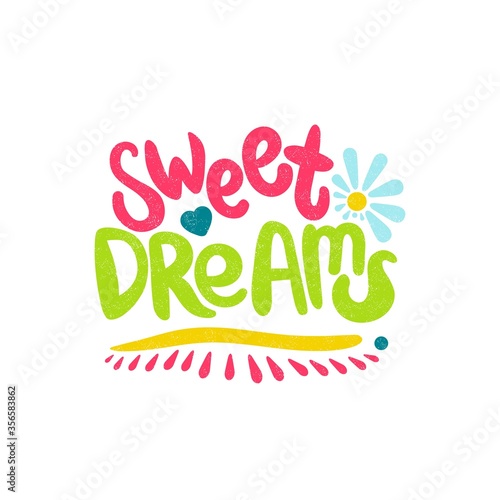 Sweet dreams card. Bright, juicy lettering. Spring flowers, hearts. Greeting card with flowers. Hand drawn lettering. Quote. Vector hand-painted illustration. Calligraphic design. Modern Lettering. 