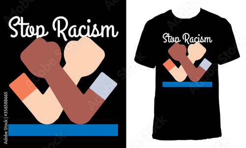 Stop racism awesome tshirt design.