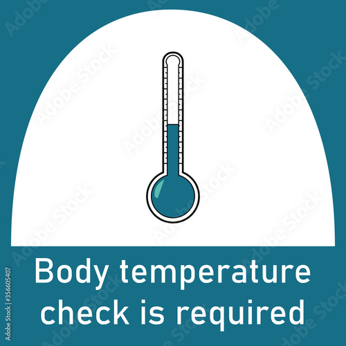 Vector illustration of a thermometer and the text "Body temperature check is required" . Covid-19, coronavirus. Prevention measure. New normal.