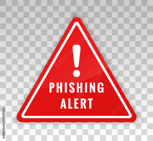 Phish email. Phishing alert sign. Scam attack. Concept malware virus. Security computer. Red triangle with exclamation mark isolated on background. Warning caution board. Danger with text. Vector 