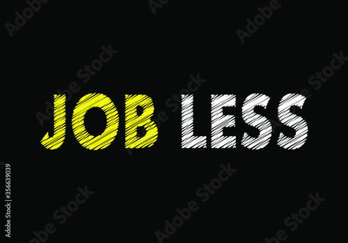  being jobless writing on black chalkboard