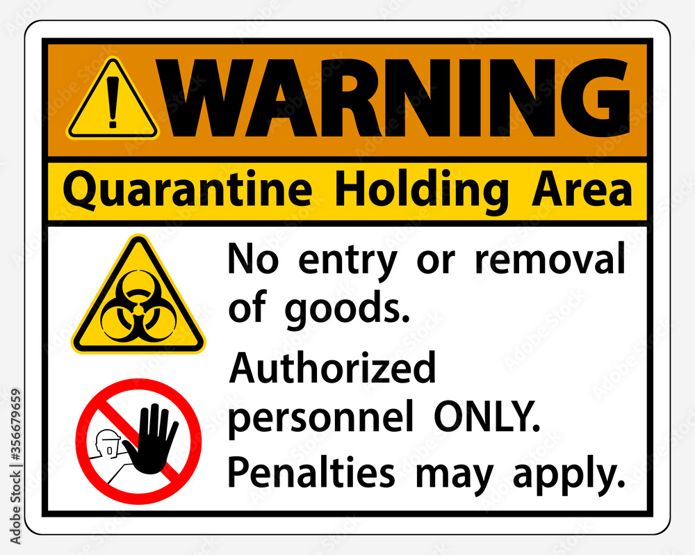Warning Quarantine Holding Area Sign Isolated On White Background,Vector Illustration EPS.10 Warning Quarantine Holding Area Sign Isolated On White Background,Vector Illustration EPS.10