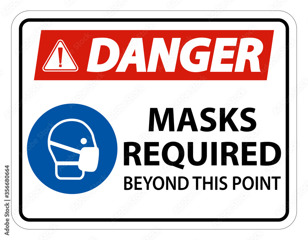Danger Masks Required Beyond This Point Sign Isolate On White Background,Vector Illustration EPS.10 Danger Masks Required Beyond This Point Sign Isolate On White Background,Vector Illustration EPS.10